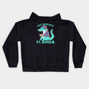 Dont Mess with florida Kids Hoodie